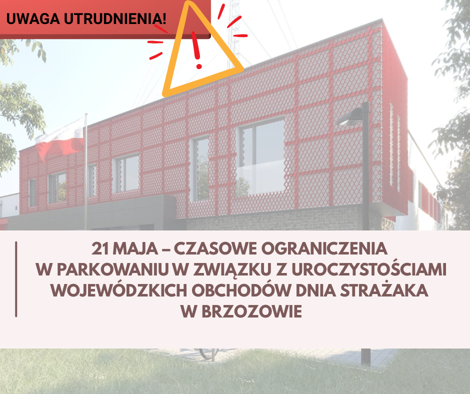 Utrudnienia w parkowaniu w Brzozowie 21 maja w związku z Wojewódzkimi Obchodami Dnia Strażaka